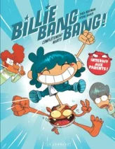 Billie Bang Bang, tome 1 : Complètement marto