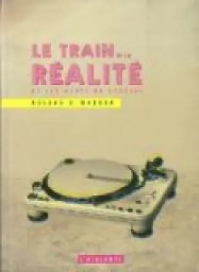 Le train de la réalité