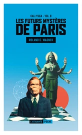 Les Futurs Mystères de Paris, tome 8 : Kali Yuga