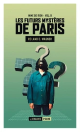 Les futurs mystères de Paris, Tome 9 : Mine de rien