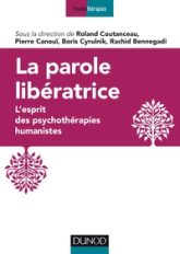 La parole libératrice - L'esprit des psychothérapies humanistes