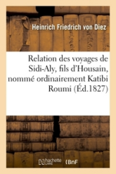 Relation des voyages de Sidi-Aly, fils d'Housain