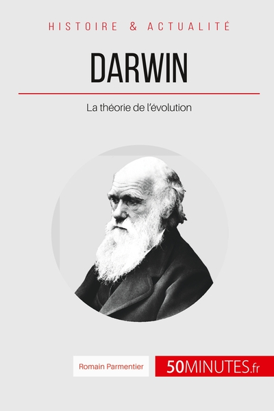 Darwin : La théorie de l'évolution