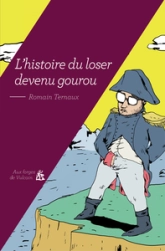 L'histoire du loser devenu gourou