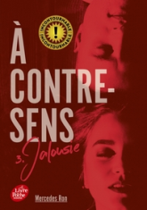 A contre-sens, tome 3 : Jalousie