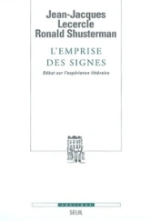 L'Emprise des signes. Débat sur l'expérience littéraire