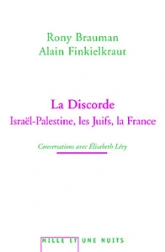 La discorde. Israël-Palestine, les Juifs, la France