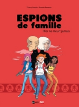 Espions de famille, tome 3 : Hier ne meurt jamais