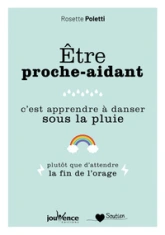 Etre proche-aidant, c'est apprendre à danser sous la pluie