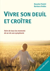 Vivre son deuil et croître