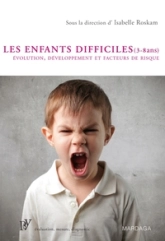 Les enfants difficiles : Évaluation, développement et facteurs de risque