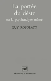 La portée du désir ou la psychanalyse même