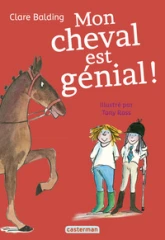 Mon cheval très spécial, tome 3 : Mon cheval est génial !