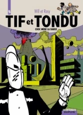 Tif et Tondu - Intégrale, tome 5 : Choc mène la danse