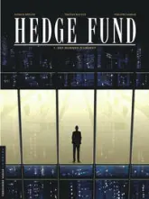 Hedge Fund, tome 1 : Des hommes d'argent