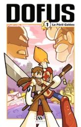 Dofus, Tome 1 : Le Péril Gelées