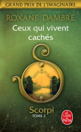 Scorpi, tome 2 : Ceux qui vivent cachés