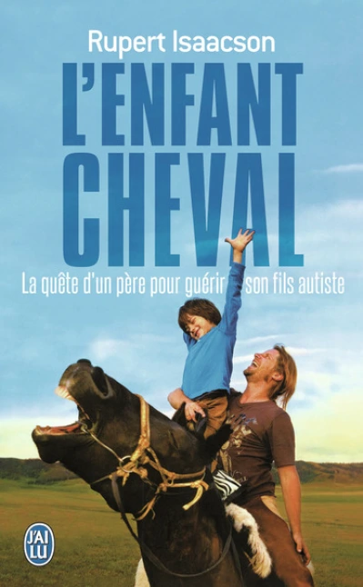 L'enfant cheval, la quête d'un père pour guérir son fils autiste