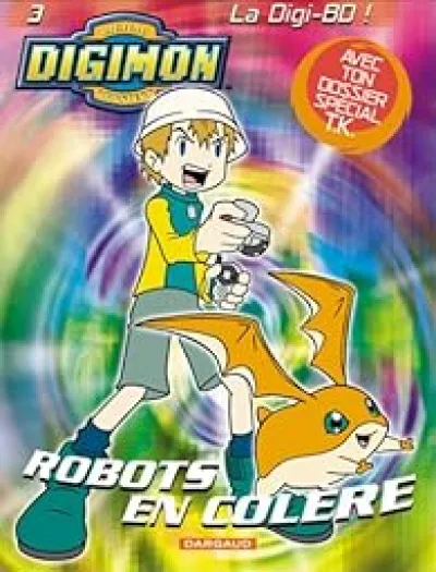 Digimon, tome 3 : Robots en colère