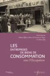 Les entreprises de biens de consommation sous l'Occupation