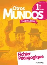 Otros Mundos ¡A descubrir! Espagnol 1re (2019) - Fichier pédagogique