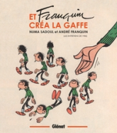 Et Franquin créa La Gaffe