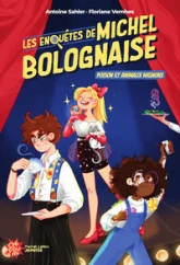 Les Enquêtes de Michel Bolognaise, Tome 2 : Poison et animaux mignons