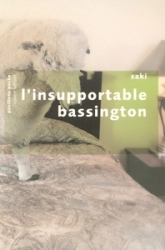 L'insupportable Bassington : Suivi de quatre nouvelles inédites