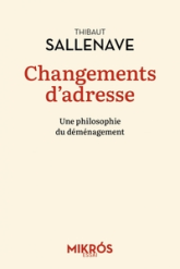 Changements d'adresse: Une philosophie du déménagement