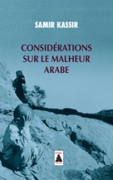 Considérations sur le malheur arabe