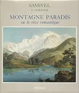 Montagne paradis, ou, Le rêve romantique