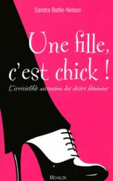 Une fille, c'est chick !