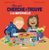 Mon petit Cherche et Trouve : A la maternelle