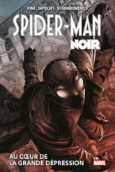 Spider-Man Noir - Intégrale, tome 1 : Au coeur de la Grande Dépression