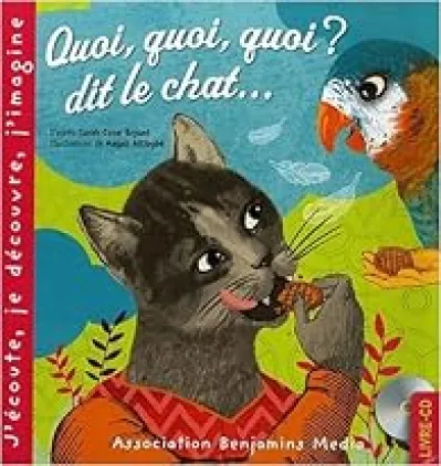 Quoi, quoi, quoi ? dit le chat...