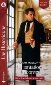 Scandales en aristocratie, tome 1 : La tentation du comte