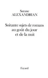 60 sujets de romans au goût du jour et de la nuit