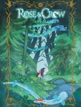 Rose & Crow, tome 1