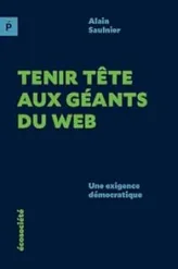 Tenir tête aux géants du web: Une exigence démocratique