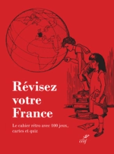 Révisez votre France : Le cahier rétro avec 100 jeux, cartes et quiz