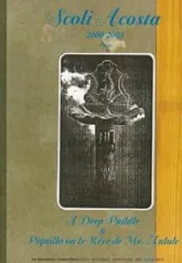 Scoli Acosta 2000-2003 : A Deep Puddle in Paris & Piquillo ou le rêve de Mr Hulule