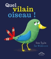 Quel vilain oiseau !