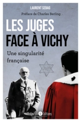 Les juges face à Vichy: Une singularité française