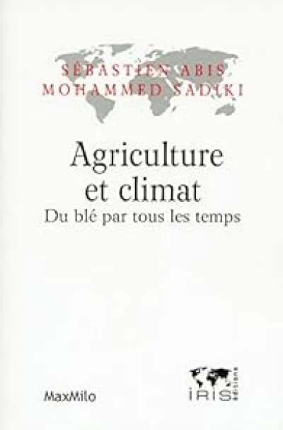 Agriculture et climat - Du blé par tous les temps