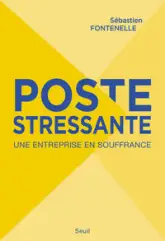 Poste stressante : Une entreprise en souffrance