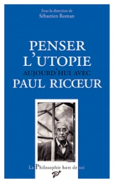 Penser l'utopie aujourd'hui avec Paul Ricoeur