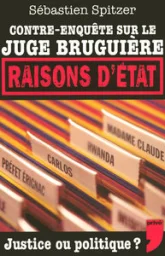 Contre-enquête sur le juge Bruguière : Justice ou politique ?