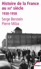 Histoire de la France au XXe siècle. Tome 2 : 1930-1958