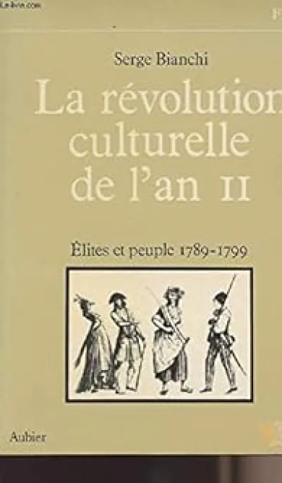 La Révolution culturelle de l'An II : Élites et peuple