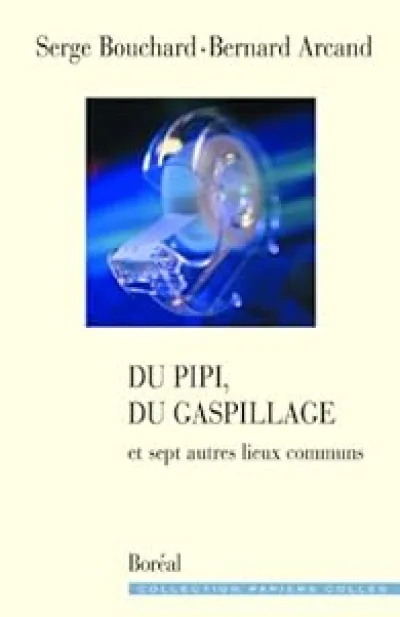 Du pipi, du gaspillage et sept autres lieux communs